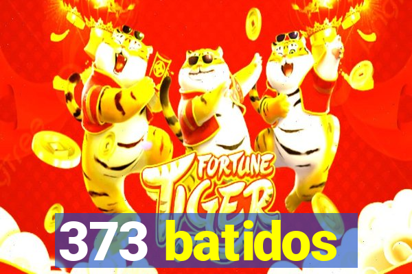 373 batidos